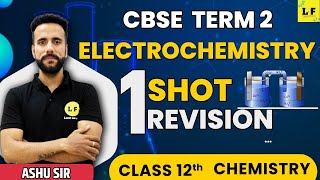 CBSE Class 12  Chemistry  Electrochemistry One Shot Revision  Learn and Fun  Ashu Sir [upl. by Fredella]