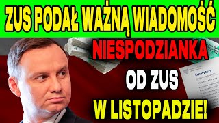 ZUS PODAŁ WAŻNĄ WIADOMOŚĆ NIESPODZIANKA OD ZUS W LISTOPADZIE POTRÓJNA WYPŁATA EMERYTUR [upl. by Odidnac409]