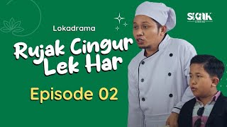 RUJAK CINGUR LEK HAR  EPISODE 2  LOKADRAMA [upl. by Phillida]