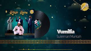 Nasaha Crew ft Suleiman Muntah  Vumilia Official Music Audio [upl. by Jean-Claude134]