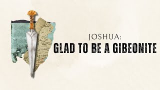 Glad to Be a Gibeonite Joshua 911224 [upl. by Jackelyn]