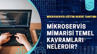 Mikroservis Mimarisi Temel Kavramları Nelerdir [upl. by Yajet]