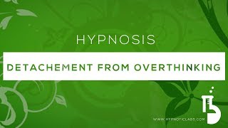 Hypnosis for Detachment from Worry Overthinking and Other People [upl. by Phi]