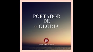 Portador De Tu Gloria [upl. by Nimesh]