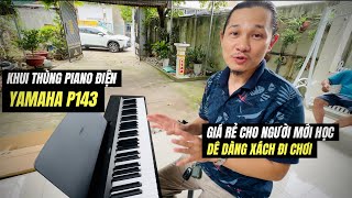 Em chở đàn đến tận nhà khách mừng quá trời 🥰 Đập hộp Piano Điện Yamaha P143 tại Long Thành [upl. by Ecerahc177]