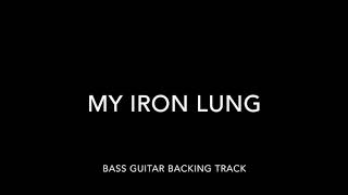 My Iron Lung Bass Guitar Backing Track [upl. by Terri503]