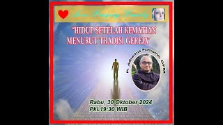 Renungan quotHidup Setelah Kematian Menurut Tradisi Gerejaquot oleh P Albertus Purnomo OFM 301024 [upl. by Laius]