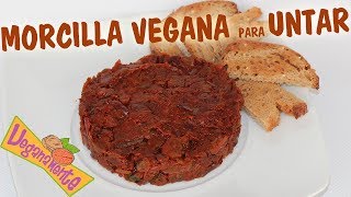 MORCILLA para UNTAR VEGANA 💜  Recetas Veganas  Veganamente [upl. by Allenrad]