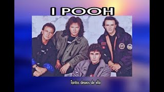 I POOH  TANTOS DESEOS DE ELLA LETRA [upl. by Malynda]