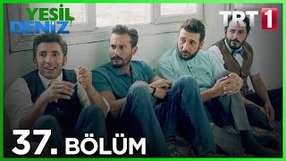 37 Bölüm “Hayatta güzel şeyle de oluyoquot  Yeşil Deniz 1080p [upl. by Vogele]