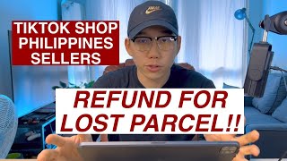 2024 REFUND FOR LOST PARCEL PROCESS  TIKTOK SHOP PH SELLERS tiktokshop [upl. by Frants]