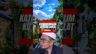 ustad Adi Hidayatkatanya muslim kongga sholatngajiustadzadihidayat ustadadihidayatceramahuah [upl. by Yrrehs]