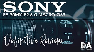 Sony FE 90mm F28 G Macro OSS Definitive Review  4K [upl. by Esnahc985]