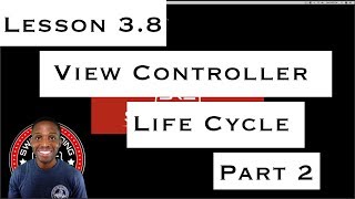 Lesson 38 App Development with Swift View Controller Life Cycle  Part 2 [upl. by Adnolor]