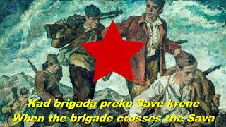 Kad brigada preko Save krene  When the brigade crosses the Sava Yugoslav partisan song [upl. by Tuorah]