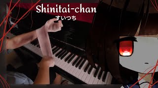 「Shinitaichan  Miss wanna die」Full piano cover [upl. by Nereids]