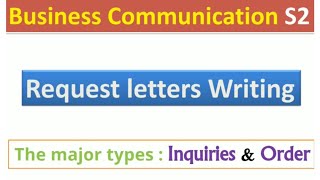 Business communication S2 ¦ How to write a REQUEST Letter INGUIRY amp ORDER Types [upl. by Akimed]