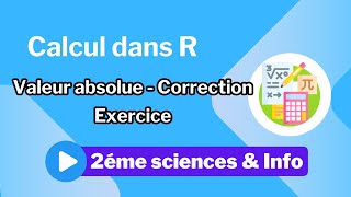 10 Calcul dans R Exercice Valeur absolue [upl. by Weiser]