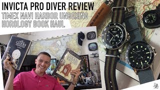 Invicta Pro Diver Review Horology amp Oris Book Haul amp Timex Navi Harbor Unboxing [upl. by Ennoirb]