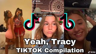 Yeah Tracy TIKTOK Compilation [upl. by Ahsennod55]