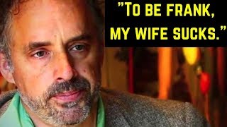 Jordan Peterson Hates His Wife [upl. by Clayberg658]