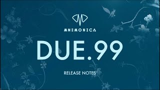 Mnemonica DUE99 Release Notes [upl. by Aro526]