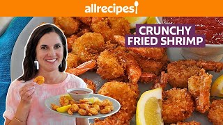 How to Make Crunchy Fried Shrimp  Get Cookin’  Allrecipes [upl. by Rebe]