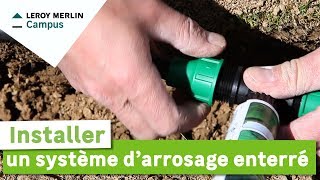 Comment installer un système darrosage enterré  Leroy Merlin [upl. by Dole]