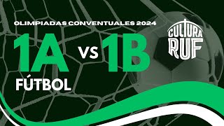 1A vs 1B Fase de Grupos  Fútbol  Olimpíadas Conventuales 2024 [upl. by Dewitt]