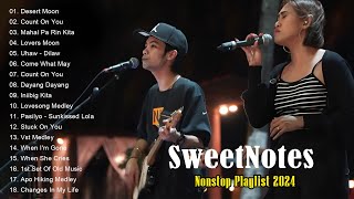 Sweetnotes Nonstop Playlist With Lyrics 2024  Sweetnotes Bagong OPM Love Songs 2024  Desert Moon [upl. by Htenay515]