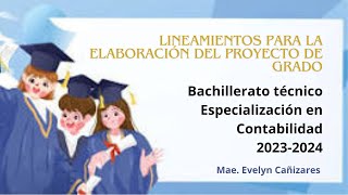 Lineamientos para la elaboración de proyecto de grado 2023 2024 Especialización Contabilidad [upl. by Iong102]