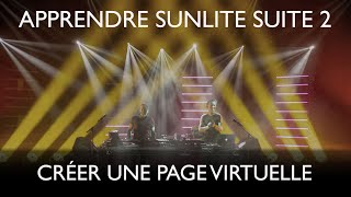 Tutoriel Sunlite Suite 2  Créer une page virtuelle Français [upl. by Sinnelg]