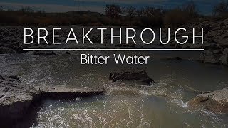 Breakthrough Bitter Water [upl. by Talanian]