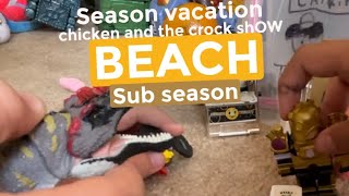 chicken and the crock shOW season Vacation episode 6 BEACH [upl. by Nnylkcaj]