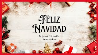 Tarjeta de navidad frases bonitas para dedicar y compartir felicitación navideña villancicos [upl. by Caesar]