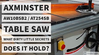 Axminster AT254SB  AW10BSB2 10quot Table saw  Does it have any dirty little secrets inside [upl. by Rednirah]