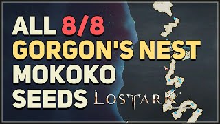 All 8 Gorgons Nest Mokoko Seed Locations Lost Ark [upl. by Jeth826]