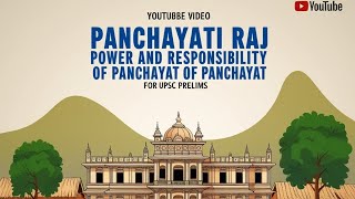 Panchayati Raj  Class 6 panchayati raj  Power and Responsibility of Panchayat UPSC 2025 PRELIMS [upl. by Hearsh]