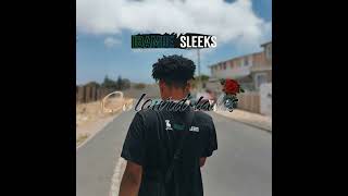 Sleeks ft Joumaselat x bailey Bly weg [upl. by Billat]