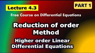 Higher order Differential Equation  Reduction of Order Method  Lecture 43  P1 [upl. by Arhaz]