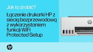 Łączność drukarki HP z siecią bezprzewodową za pośrednictwem WiFi Protected Setup  HP Support [upl. by Hubbard]