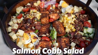 This Is My FAVORITE Salad of All Time  Blackened Salmon Cobb Salad [upl. by Hylton]