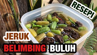 Resepi Jeruk Belimbing Buluh Asam boi l Tutorial Penuh l Mr Ajai [upl. by Neslund595]