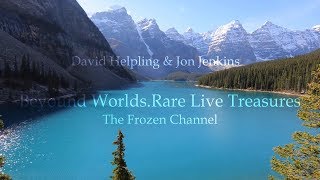 David Helpling amp Jon Jenkins  The Frozen Channel [upl. by Ggerg791]