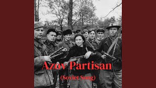 Azov Partisan Soviet Song [upl. by Ninon]