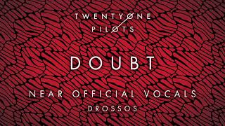 Twenty One Pilots  Doubt  Near Official Vocals [upl. by Soinski995]