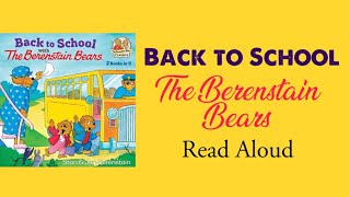 Back to School with the Berenstain Bears  Read Aloud  Stan amp Jan Berenstain [upl. by Morette]