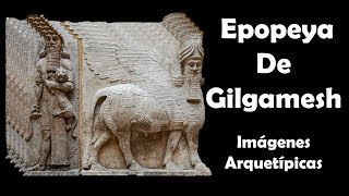 La Epopeya de Gilgamesh Imágenes Arquetípicas 13 Con Federico Lara Peinado mitologia arquetipo [upl. by Warga970]