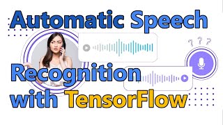 Build a Custom ASR Model in TensorFlow A StepbyStep Tutorial [upl. by Ordnazil433]