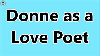 John Donne as a Love Poet [upl. by Iverson]